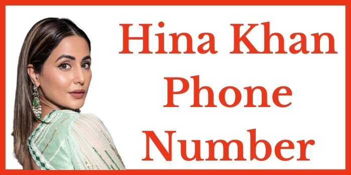 Hina Khan Phone Number
