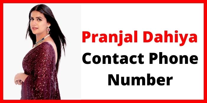 Pranjal Dahiya contact number, phone number