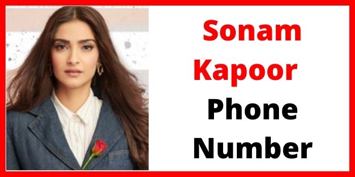 Sonam Kapoor Phone Number Contact Number Details 2022