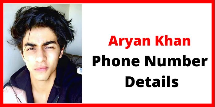 Aryan Khan phone number