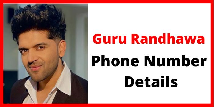 Guru Randhawa phone number