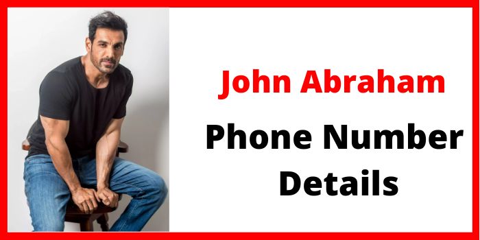 John Abraham phone number