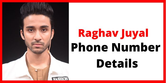 Raghav Juyal phone number