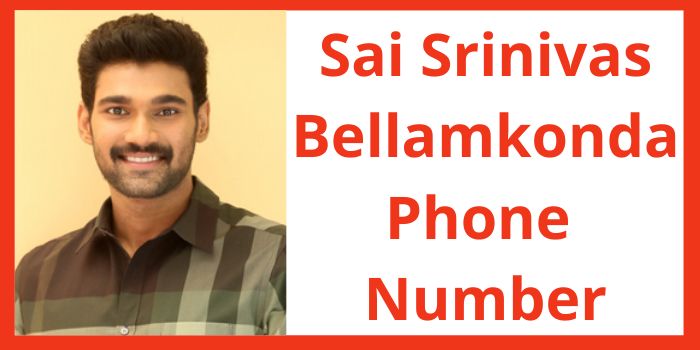 Sai Srinivas Bellamkonda Phone Number
