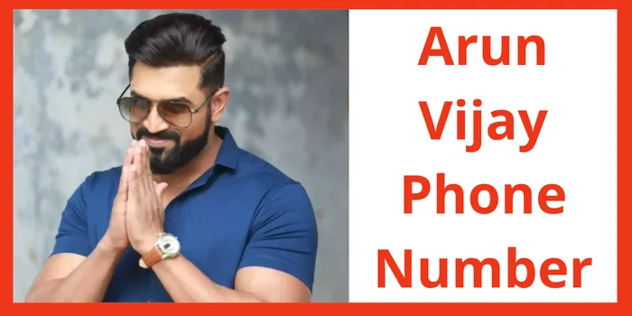 Arun Vijay Phone Number